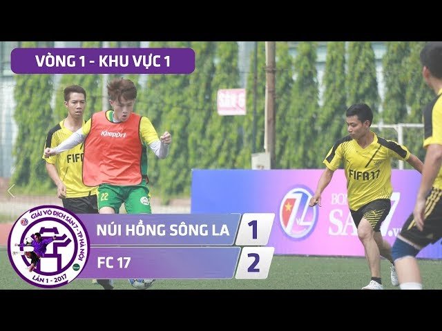 [Highlight] NÚI HỒNG SÔNG LA - F17 ( V1.KV1 - Vô địch sân 7 Hà Nội - 2017 )