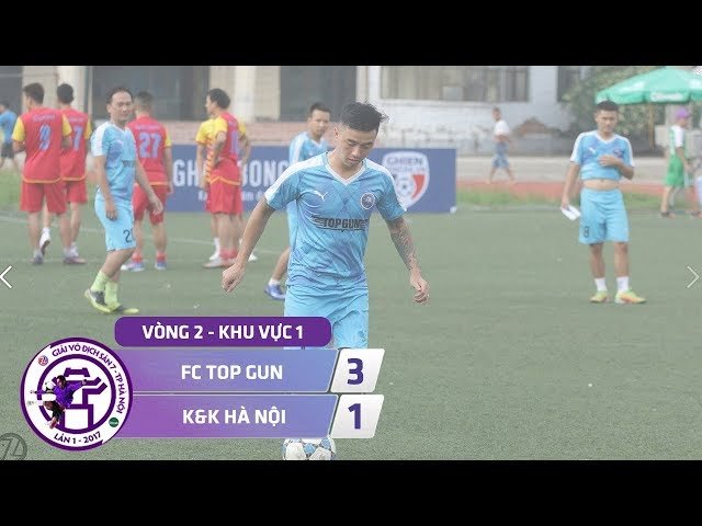 [Highlight] FC TOP GUN -  K&K HÀ NỘI ( V2.KV1 - Vô địch sân 7 Hà Nội - 2017 )
