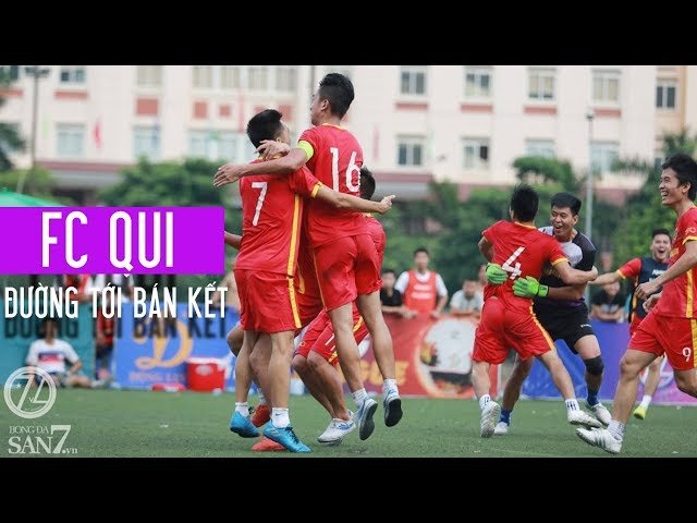 FC QUI - ĐƯỜNG TỚI BÁN KẾT - KV1
