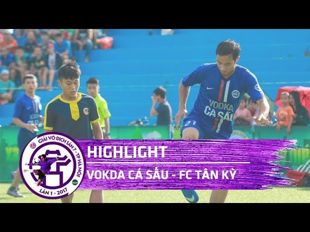 [Highlight] VODKA CÁ SẤU vs FC TÂN KỲ | VÒNG 1 - KV3 | VÔ ĐỊCH SÂN 7 HÀ NỘI - CUP TUẤN SƠN